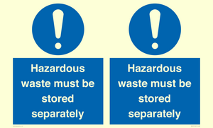 Hazardous Waste Must Be Stored Separately Sign